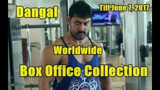 Dangal Worldwide Box Office Collection Till June 7 2017