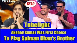 Akshay Kumar Was The First Choice To Play Salman's Brother In Tubelight