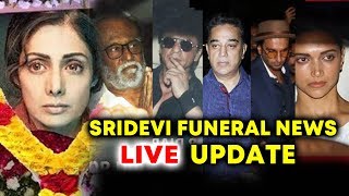 SRIDEVI Funeral Update- Bollywood Celebs Arrive At Anil Kapoor's House To Pay RESPECT [LIVE]