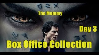 The Mummy Box Office Collection Day 3