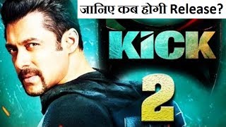 Salman Khan Kick 2 Is All Set To Release In 2019