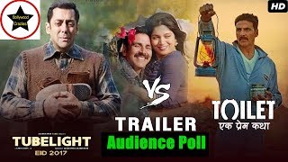 Tubelight Vs Toilet Ek Prem Katha Trailer Audience Poll