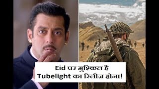 Tubelight Will Not Release On Eid? Here Is The Reason