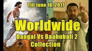 Dangal Vs Baahubali 2 Box Office Collection Till June 16, 2017