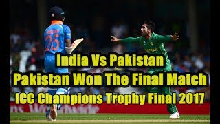 Pakistan Won The ICC Champions Trophy 2017 Against India