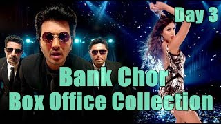 Bank Chor Box Office Collection Day 3