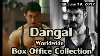 Dangal Worldwide Box Office Collection Till June 19 2017 I Dangal Director