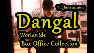 Dangal Worldwide Box Office Collection Till June 21 2017 I Aamir Khan Dangal