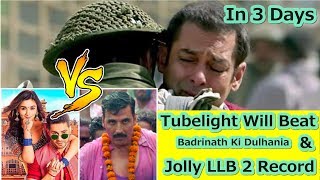 Tubelight Will Beat Jolly LLB 2 And Badrinath Ki Dulhania Record In Another 3 Days