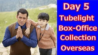Tubelight Film Box Office Collection Day 5 Overseas