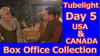 Tubelight Film Box Office Collection Day 5 USA And Canada