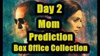 Mom Film Box Office Collection Prediction Day 2