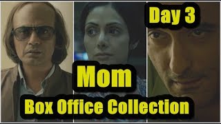 Mom Film Box Office Collection Day 3