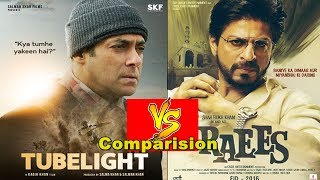 Raees Vs Tubelight Box Office Collection Comparison