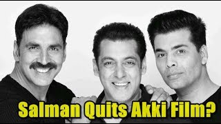 Salman Khan Left Akshay Kumar Film With Karan Johar