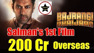 Bajrangi Bhaijaan Becomes First Salman Khan Film To Collect 200 Crores Overseas