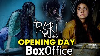 Anushka Sharma's PARI Opening Day Collection | Box Office