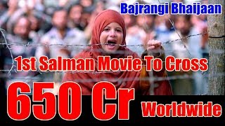 Bajrangi Bhaijaan Becomes First Salman Khan Movie To Cross 650 Crores Worldwide