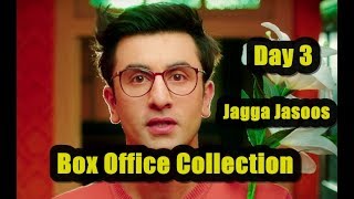 Jagga Jasoos Box Office Collection Day 3