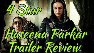 Haseena Parkar Trailer Review