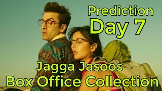 Jagga Jasoos Box Office Collection Prediction Day 7