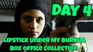 Lipstick Under My Burkha Box Office Collection Day 4
