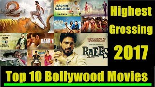 Top 10 Highest Grossing Bollywood Movies 2017 Update