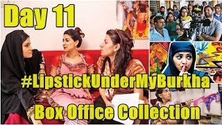 Lipstick Under My Burkha Box Office Collection Day 11