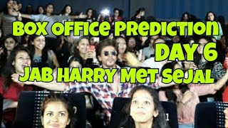 Jab Harry Met Sejal Film Box Office Collection Prediction Day 6