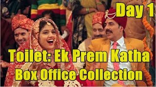Toilet Ek Prem Katha Box Office Collection Day 1 In Detail