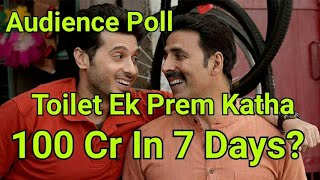 Toilet Ek Prem Katha Film Will Cross 100 Crores In 1 Week? Audience Poll