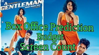 A Gentleman Box Office Collection Prediction Lifetime Budget And Screen Count