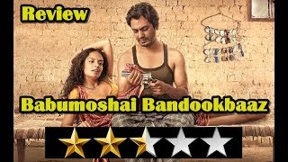 Babumoshai Bandookbaaz Reviews I Nawazuddin Siddiqui I Bidita Bag