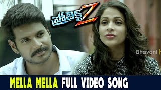 Mella Mella Full Video Song || Project Z Movie || Sundeep Kishan, Lavanya Tripathi