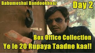 Babumoshai Bandookbaaz Box Office Collection Day 2