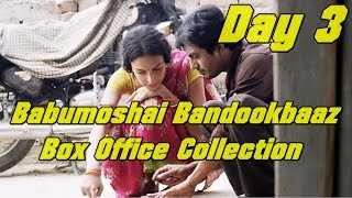 Babumoshai Bandookbaaz Box Office Collection Day 3