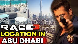 RACE 3 - Abu Dhabi And Dubai Shooting Location - Salman Khan, Jacqueline, Bobby Deol, Anil Kapoor