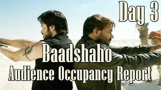 Baadshaho Audience Occupancy Report Day 3