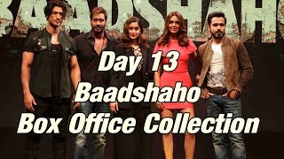 Baadshaho Box Office Collection Day 13