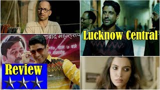 Lucknow Central First Review Out Now
