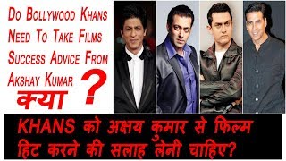 Do Bollywood Khans Need To Take Success Advice From Akshay Kumar?