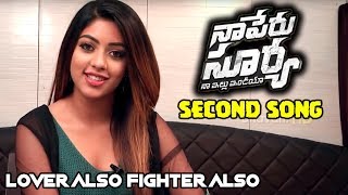 Anu Emmanuel Byte About Na Peru Surya Naa Illu India Second Song - Lover Also Fighter Also