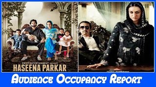 Haseena Parkar Audience Occupancy Report Day 1