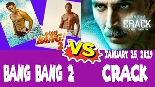 Bang Bang 2 Vs Crack Clash On January 25 2019 I Hrithik Roshan I Akshay Kumar