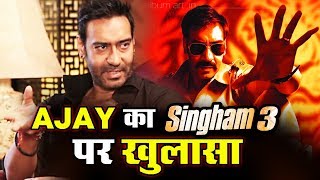 Ajay Devgn OPENS UP On SINGHAM 3 | Rohit Shetty