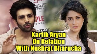 Kartik Aaryan Reaction On LOVE AFFAIR With Nushrat Bharucha