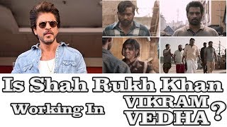 Is Shah Rukh Khan Working In Tamil Film Vikram Vedha Hindi Remake?