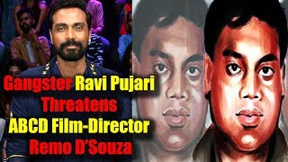 Gangster Ravi Pujari Threatens ABCD Film-Director Remo D’Souza || Bollywood News