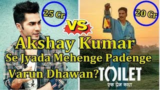 Varun Dhawan Movie Fees Is Bigger Than Akshay Kumar Fees!