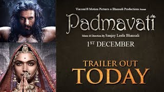 Padmavati Official Trailer Out Today